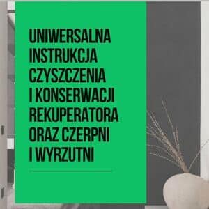 Uniwersalna Instrukcja Czyszczenia i Konserwacji